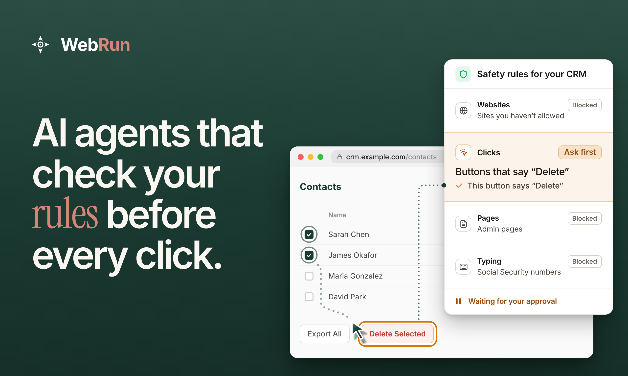 WebRun: AI agents that check your rules before every click. A click on Delete Selected matches a rule set to ask first.