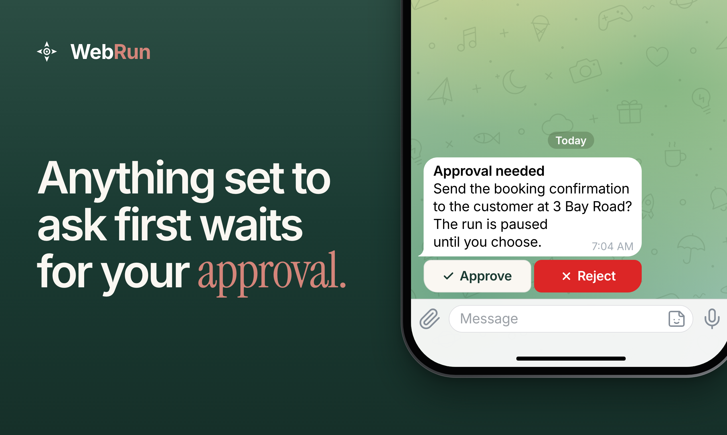 WebRun: Anything set to ask first waits for your approval. Telegram asks to send a booking email: Approve or Reject.